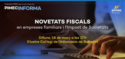 18 de març, 17h. Novetats fiscals en empreses familiars i l’Impost de Societats