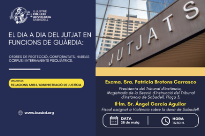 28 de maig, 16:30h. El dia a dia del Jutjat en funcions de guàrdia