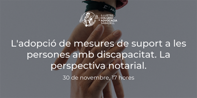 30 de novembre, 17h. L'adopció de mesures de suport a les persones amb discapacitat