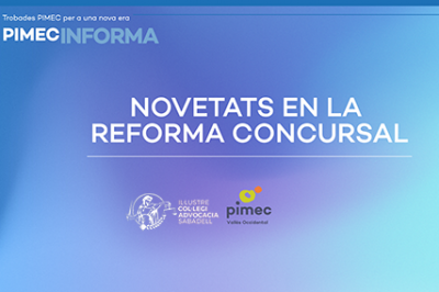 Formació PIMEC: 30 de novembre. Novetats en la Reforma Concursal